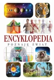 Encyklopedia. Poznaje świat