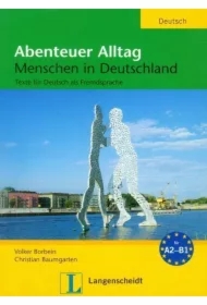 Abenteuer Alltag. Menschen in Deutschland