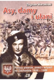 Asy, damy i ułani. Polscy pisarze, poeci i artyści
