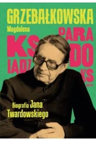 Ksiądz Paradoks. Biografia księdza Jana Twardowskiego