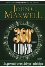 360 stopniowy lider. Jak przewodzić szefowi, kolegom i podwładnym