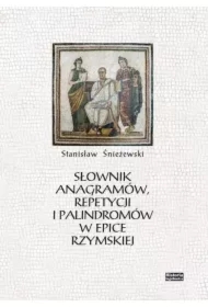 Słownik anagramów repetycji i palindromów w epice