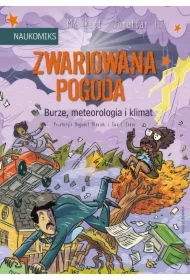 Zwariowana pogoda - burze, meteorologia i klimat. Naukomiks