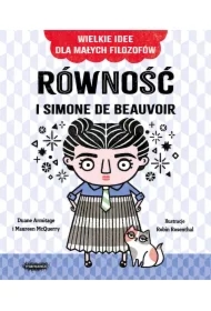 Równość i Simone de Beauvoir Wielkie idee dla małych filozofów