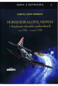 Morze Koralowe, Midway i działania okrętów...w.2