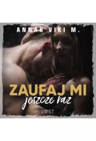 Zaufaj mi jeszcze raz &ndash; opowiadanie dark erotic