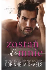 Zostań dla mnie. The Arrowood Brothers. Tom 4