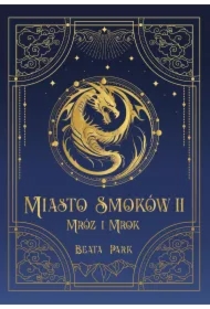 Miasto Smoków. Mróz i mrok