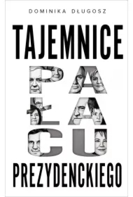 Tajemnice pałacu prezydenckiego