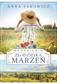 Na Kociewiu. Złodziejka marzeń