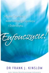 Eufouczucie! Sztuka tworzenia wewnętrznego...