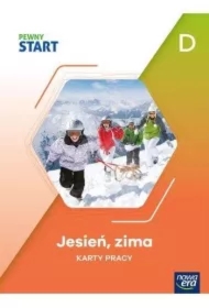 Pewny start. Jesień, zima. Karty pracy. Poziom D