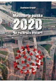 Masoneria polska 2020. Na rozdrożu historii