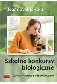 Szkolne konkursy biologiczne. Zestawy testów z odpowiedziami