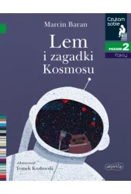 Lem i zagadki Kosmosu. Czytam sobie. Poziom 2