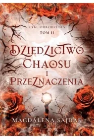 Odrodzenie T.2 Dziedzictwo chaosu i przeznaczenia