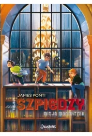 Misja Manhattan. Miejscy Szpiedzy. Tom 5