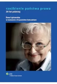 Rzeźbienie państwa prawa. 20 lat później