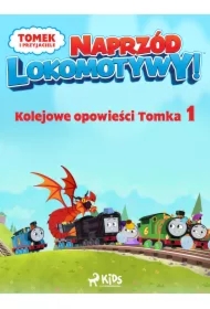 Tomek i przyjaciele - Naprzód lokomotywy - Kolejowe opowieści Tomka 1