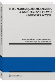 Myśl Mariana Zimmermanna a współczesne prawo administracyjne