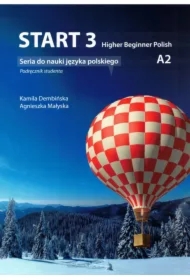 Start 3. Higher Beginner Polish. Podręcznik do nauki języka polskiego. Poziom A2