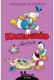 Kaczogród. Carl Barks. Zagubieni w Andach i inne historie z lat 1948-1949