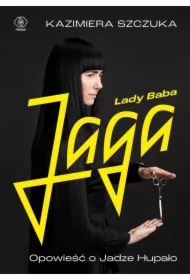 Lady Baba Jaga. Opowieść o Jadze Hupało