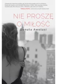 Nie proszę o miłość