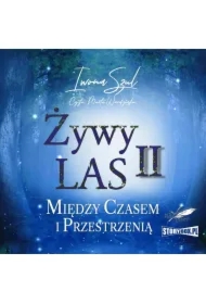 Żywy Las 2. Między czasem i przestrzenią