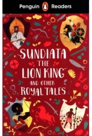 Penguin Readers Level 2: Sundiata the Lion King and Other Royal Tales