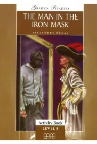 The Man in the Iron Mask. Activity Book. Level 5