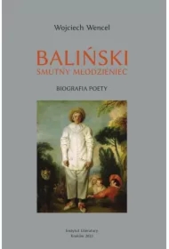 Baliński. Smutny młodzieniec. Biografia poety