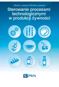 Sterowanie procesami technologicznymi w produkcji żywności
