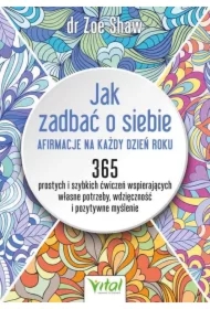 Jak zadbać o siebie - afirmacje na każdy dzień..