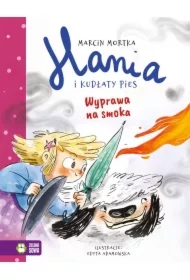 Hania i Kudłaty Pies. Wyprawa na smoka