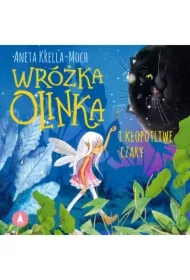 Wróżka Olinka i kłopotliwe czary