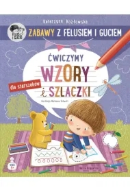 Zabawy z Felusiem i Guciem. Ćwiczymy wzory i szlaczki