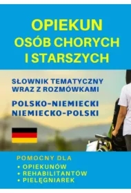 Opiekun osób chorych i starszych Słownik niemiecki