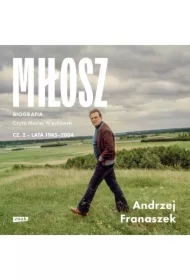 Miłosz. Biografia. Tom 2