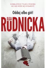 Oddaj albo giń! Matylda Dominiczak. Tom 1
