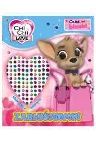 Chi Chi Love. Czas na blask!. Zabłyśniemy!