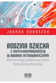 Rodzina dziecka z niepełnosprawnością w badaniu netnograficznym