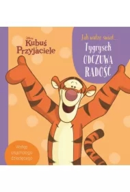 Jak widzę świat... Tygrysek odczuwa radość. Disney Kubuś i Przyjaciele
