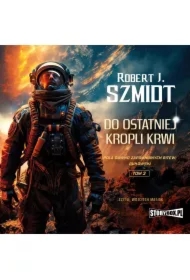 Pola dawno zapomnianych bitew. Bukowski. Tom 3. Do ostatniej kropli krwi