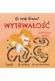 Wytrwałość. Co zrobi Frania? Tom 9