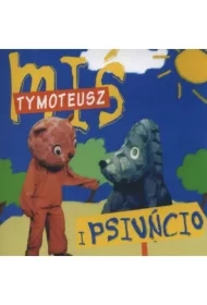 Miś Tymoteusz i Psiuńcio
