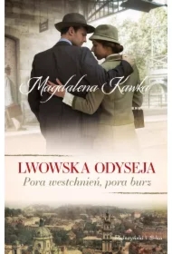 Pora westchnień, pora burz. Lwowska odyseja. Tom 1 (pocket)