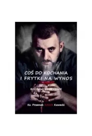 Coś do kochania i frytki na wynos czyli rozmowy przy kawie