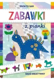 Zrób to sam. Zabawki z pianki LITERAT
