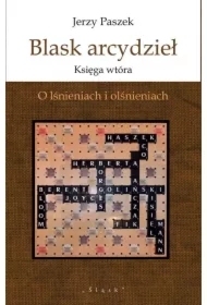 Blask arcydzieł. Księga wtóra. O lśnieniach i..